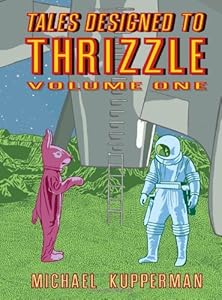 Tales Designed to Thrizzle: Volume 1