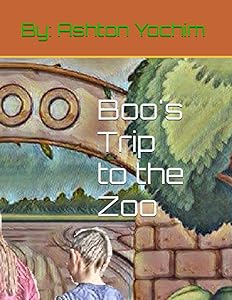 Boo's Trip to the Zoo by Ashton Yochim
