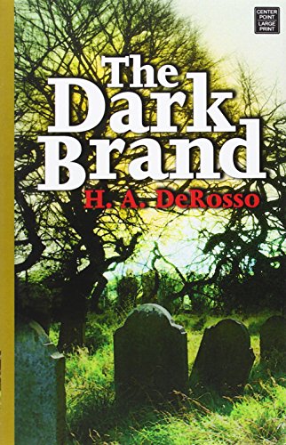 The Dark Brand by H  A DeRosso