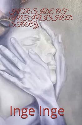 HER SIDE OF UNFINISHED STORY...