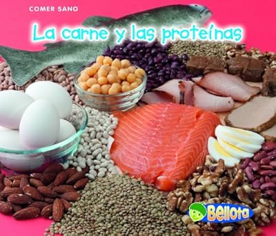 La carne y las proteínas (Meat and Protein) (Bellota) (Spanish Edition)