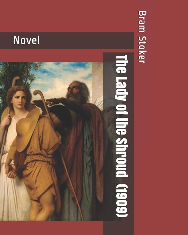 The Lady of the Shroud (1909): Novel by Bram Stoker