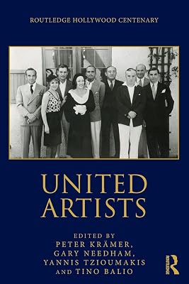 United Artists (The Routledge Hollywood Centenary Series)