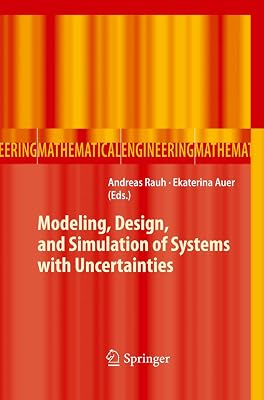 Modeling, Design, and Simulation of Systems with Uncertainties (Mathematical Engineering)