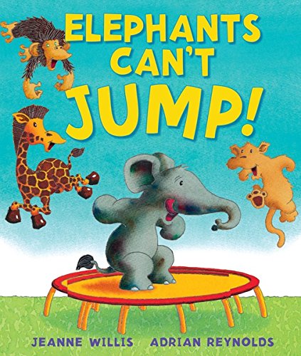 Elephants Can't Jump! (Andersen Press Picture Books) by Jeanne Willis