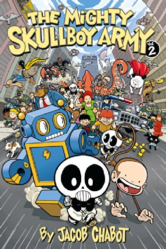The Mighty Skullboy Army Volume 2 by Jacob Chabot