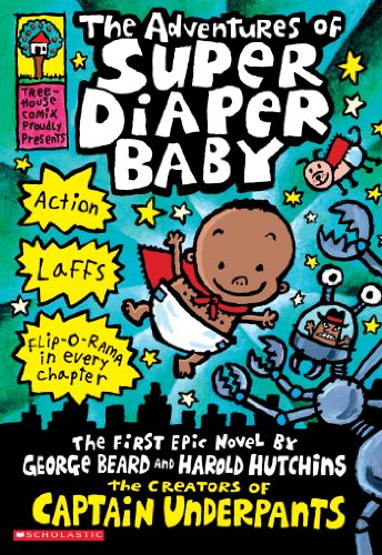 The Adventures of Super Diaper Baby by Dav Pilkey