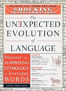 The Unexpected Evolution of Language: Discover the Surprising Etymology of Everyday Words
