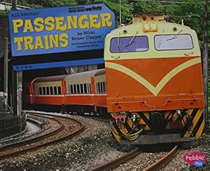 Passenger Trains by Nikki Bruno Clapper                       ,