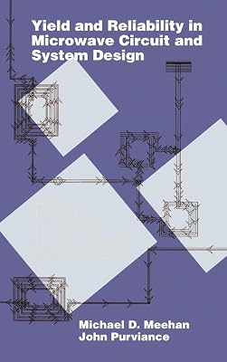 Yield and Reliability in Microwave Circuit and System Design (Artech House Microwave Library (Hardcover))