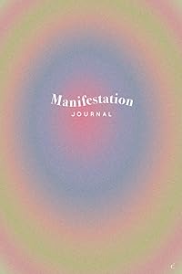 Manifestation Journal: Aura color gradient gratitud manifestation journal book - 6 x 9: Manifest book by C9 Studios