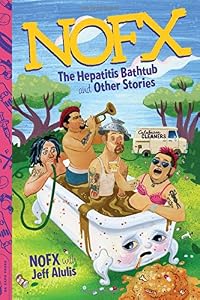 NOFX: The Hepatitis Bathtub and Other Stories by NOFX