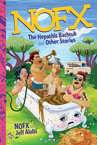 NOFX: The Hepatitis Bathtub and Other Stories by NOFX