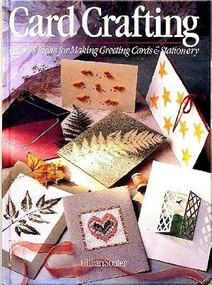 Card Crafting: Over 45 Ideas for Making Greeting Cards and Stationery