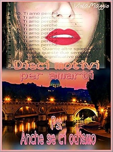 Viola Maggio - Dieci motivi per amarti. Ps: Anche se ci odiamo (2015)