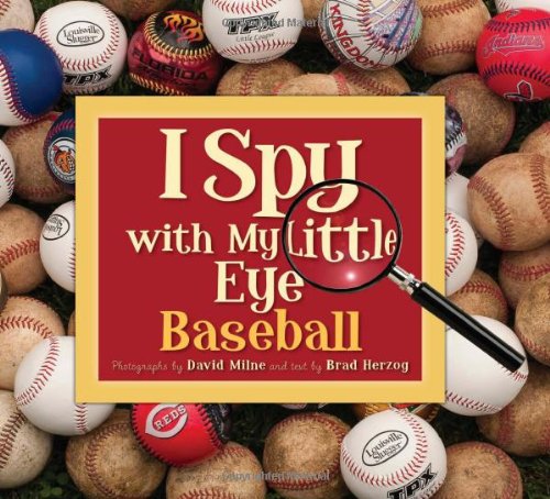 I Spy with My Little Eye Baseball by Brad Herzog