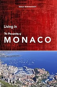 Living in Monaco (Monaco books) by Zsolt Szemerszky