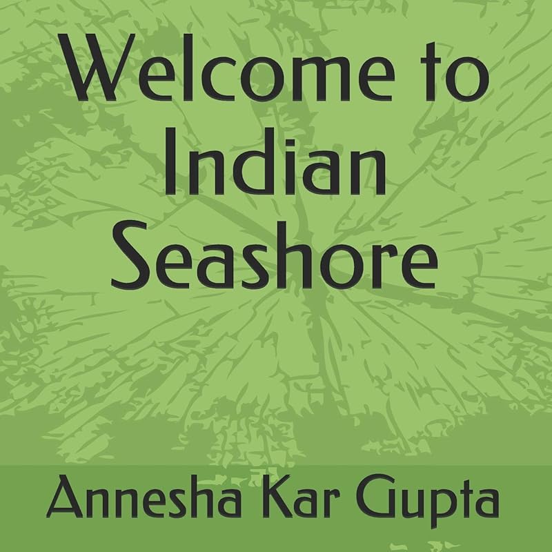 Welcome to Indian Seashore by Annesha Kar Gupta