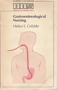 Gastroenterological nursing (Nurses' aids series : Special interest text) by H.E. Gribble