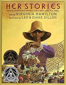 Her Stories: African American Folktales, Fairy Tales, and True Tales