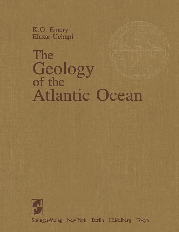 The Geology of the Atlantic Ocean by K O Emery
