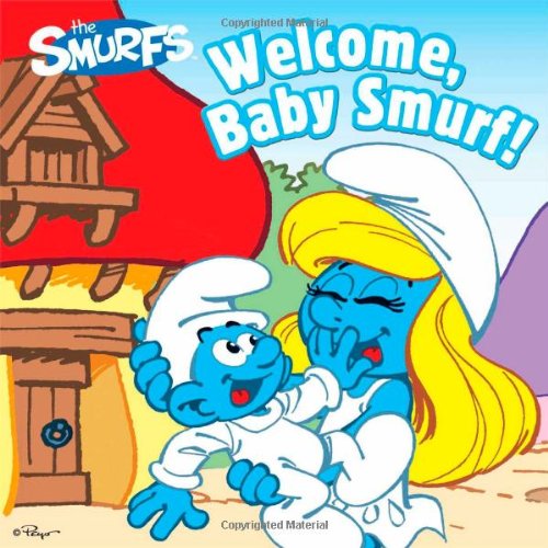 Welcome, Baby Smurf! by Peyo 				  						  					 		 			  					  		                  	                   		                  			(Author, Illustrator)