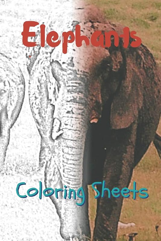 Elephant Coloring Sheets: 30 elephant drawings,coloring sheets adults relaxation, coloring book for kids, for girls, volume 15 by Julian Smith