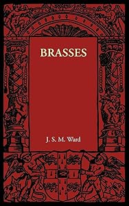 Brasses by J. S. M. Ward