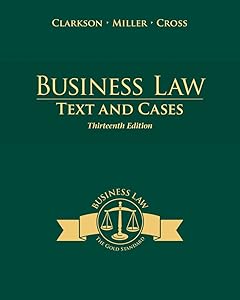 Business Law: Text and Cases by Kenneth W Clarkson