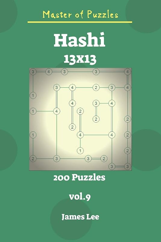 Master of Puzzles - Hashi 200 Puzzles 13x13 vol. 9 by James Lee