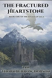 The Fractured Heartstone by Ian Thornburrow-Dobson