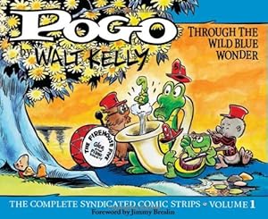 Pogo: The Complete Daily &amp; Sunday Comic Strips, Vol. 1: Through the Wild Blue Wonder by Walt Kelly