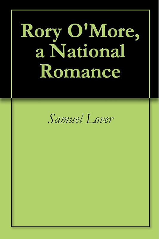 Rory O'More, a National Romance by Samuel Lover