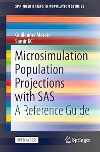 Microsimulation Population Projections with SAS: A Reference Guide (SpringerBriefs in Population Studies) by Guillaume Marois