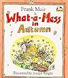 What-a-mess in Autumn (Carousel Books)