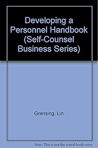Developing a Personnel Manual: A Step-By-Step Approach for Your Company (Self-counsel Business Series)