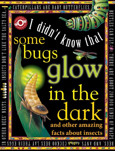 I Didn't Know That Some Bugs Glow in the Dark by Flowerpot Press