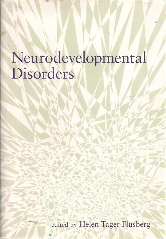 Neurodevelopmental Disorders (Developmental Cognitive Neuroscience) by Helen Tager-Flusberg
