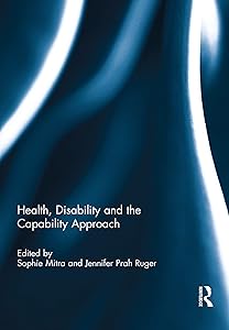 Health, Disability and the Capability Approach by Sophie Mitra