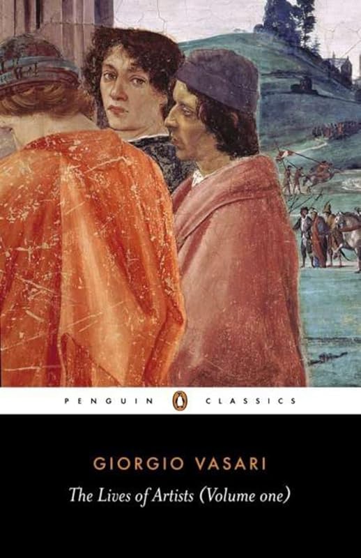 The Lives of the Artists Volume 1 by Giorgio Vasari