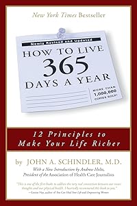 How To Live 365 Days A Year by John A. Schindler MD