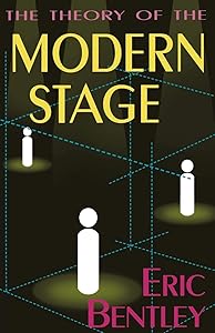 The Theory of the Modern Stage (Applause Books)
