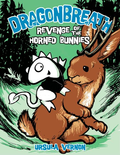 Dragonbreath #6: Revenge of the Horned Bunnies by Ursula Vernon