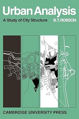 Urban Analysis: A Study of City Structure with Special Reference to Sunderland (Cambridge Geographical Studies, Series Number 1)