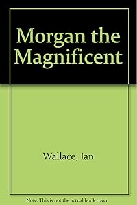 Morgan the Magnificent