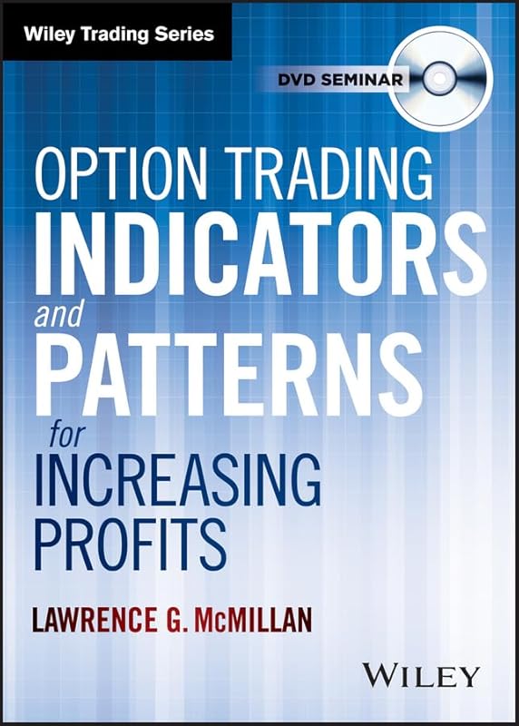 Option Trading Indicators and Patterns for Increasing Profits (Wiley Trading Video) by Lawrence G. McMillan