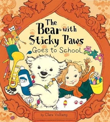 The Bear With Sticky Paws Goes to School