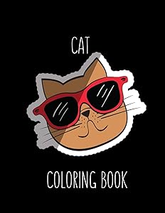 Cat Coloring Book: Cat Gifts for Toddlers, Kids ages 4-8, Girls Ages 8-12 or Adult Relaxation | Cute Stress Relief Animal Birthday Coloring Book Made in USA by Shayne Coloring Book