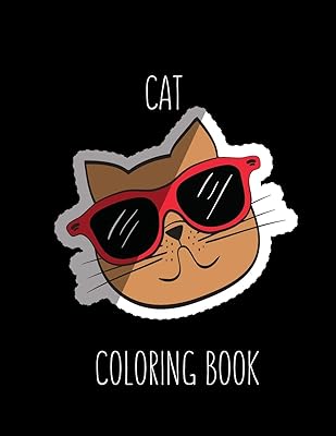 Cat Coloring Book: Cat Gifts for Toddlers, Kids ages 4-8, Girls Ages 8-12 or Adult Relaxation | Cute Stress Relief Animal Birthday Coloring Book Made in USA