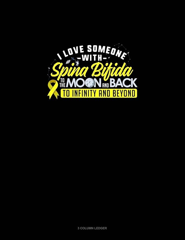I Love Someone With Spina Bifida To The Moon & Back To Infinity & Beyond: 3 Column Ledger by Greenyx Publishing